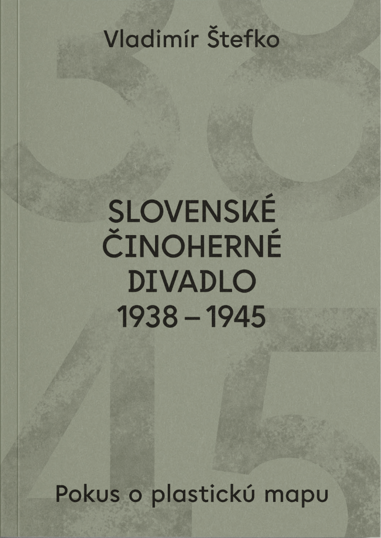 SLOVENSKÉ ČINOHERNÉ DIVADLO 1938 - 1945
