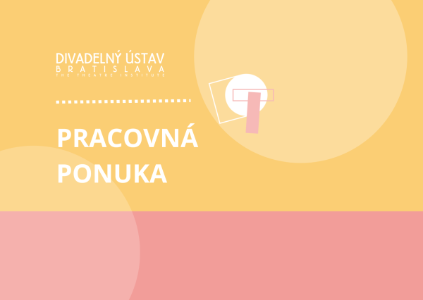 PRACOVNÁ PONUKA → Odborný*á redaktor*ka elektronického časopisu o divadle kød