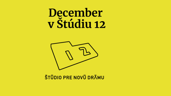 Výber z programu Štúdia 12 v decembri: 2 divadelné premiéry, 2 prezentácie nových kníh a vianočný koncert Tamary Kramar