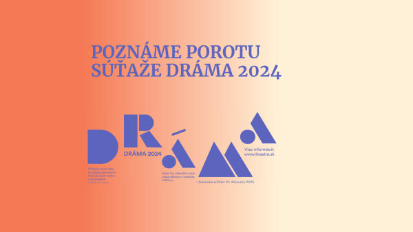 Súťaž DRÁMA 2024: Poznáme mená odbornej poroty